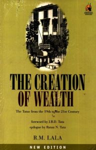 Creation of Wealth : The Tatas from the 19th to the 21st Century (English) (Paperback): Book by R. M. Lala Creation of Wealth : The Tatas from the 19th to the 21st Century (English) (Paperback): Book by R. M. Lala