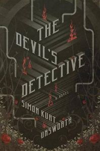The Devil's Detective: Book by Simon Kurt Unsworth The Devil's Detective: Book by Simon Kurt Unsworth