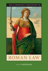 The Cambridge Companion to Roman Law The Cambridge Companion to Roman Law