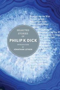 Selected Stories of Philip K. Dick: Book by Philip K Dick