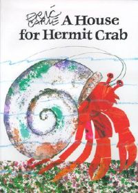 A House for Hermit Crab: Book by Eric Carle