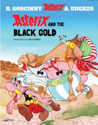 Asterix and the Black Gold: Book by Goscinny Asterix and the Black Gold: Book by Goscinny