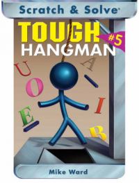 Scratch and Solve Tough Hangman: No. 5: Book by Mike Ward