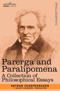 Parerga and Paralipomena: A Collection of Philosophical Essays: Book by Arthur Schopenhauer