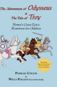 The Adventures of Odysseus & The Tale of Troy: Homer's Great Epics, Rewritten for Children (Illustrated Hardcover): Book by Homer