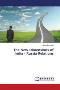 The New Dimensions of India - Russia Relations: Book by Singh Surendra