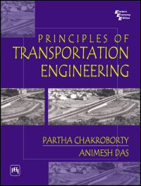 PRINCIPLES OF TRANSPORTATION ENGINEERING: Book by Das Animesh PRINCIPLES OF TRANSPORTATION ENGINEERING: Book by Das Animesh