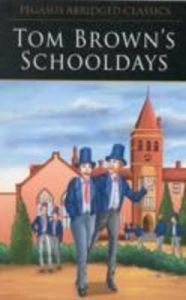 TOM BROWN'S SCHOOL DAYS: Book by Pegasus
