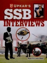 S.S.B. Interviews: Book by Major (Retd.) P. N. Joshi S.S.B. Interviews: Book by Major (Retd.) P. N. Joshi