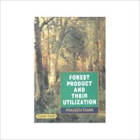 Forest product and their utilization (Hardcover): Book by Praveen Taank