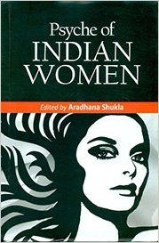 Psyche of Indian Women: Book by <b>Aradhna Shukla</b> (Ed.) - 9788180699740