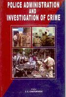 Police Administration And Investigation of Crime: Book by J.C. Chaturvedi