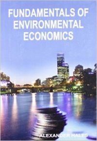Fundamentals of Environmental Economics (English): Book by Alexander Hales