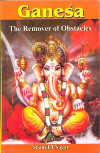 Ganesa The Remover of Obstacles: Book by Shanti Lal Nagar