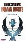 Understanding Human Rights: Book by R. Singh
