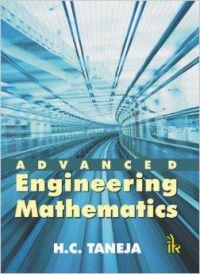 Advanced Engineering Mathematics: Book by H. C. Taneja Advanced Engineering Mathematics: Book by H. C. Taneja
