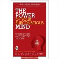 The Power of Your Subconscious Mind: Book by Joseph Murphy