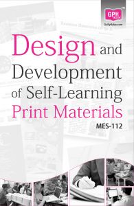 MES112 Design and Development of Self-Learning Print Materials(IGNOU Help book for MES-112 in English Medium): Book by GPH Panel of Experts MES112 Design and Development of Self-Learning Print Materials(IGNOU Help book for MES-112 in English Medium): Book by GPH Panel of Experts