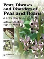 Pests, Diseases, and Disorders of Peas and Beans: A Color Handbook: Book by Anthony J Biddle Pests, Diseases, and Disorders of Peas and Beans: A Color Handbook: Book by Anthony J Biddle