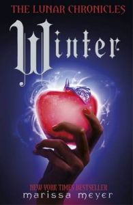 The Lunar Chronicles: Winter (Book 4) (English) (Paperback): Book by Marissa Meyer