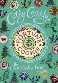 Chocolate Box Girls: Fortune Cookie: Book by Cathy Cassidy