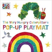 The Very Hungry Caterpillar's Pop-Up Playmat: Book by Eric Carle The Very Hungry Caterpillar's Pop-Up Playmat: Book by Eric Carle