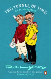 The Tunnel of Time : An Autobiography (English): Book by R. K. Laxman The Tunnel of Time : An Autobiography (English): Book by R. K. Laxman