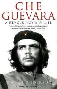 Che Guevara: Book by Jon Lee Anderson