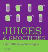Juices and Smoothies: Book by Hamlyn