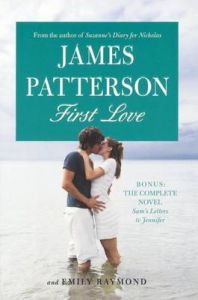 First Love: Book by James Patterson, MD (Iowa State Univ. Iowa State University Iowa State University Iowa State University Iowa State University Iowa State University Iowa State University Iowa State University Iowa State University Iowa State University Iowa State University)