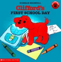 Clifford's First School Day: Book by Norman Bridwell