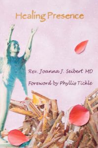 Healing Presence: Book by Joanna J Seibert