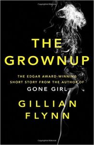 The Grownup: Book by Gillian Flynn The Grownup: Book by Gillian Flynn