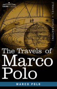 The Travels of Marco Polo: Book by Marco, Polo The Travels of Marco Polo: Book by Marco, Polo