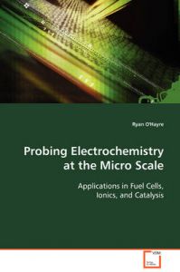Probing Electrochemistry at the Micro Scale: Book by Ryan O'Hayre