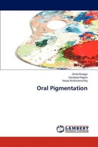 Oral Pigmentation: Book by Karagir Amol