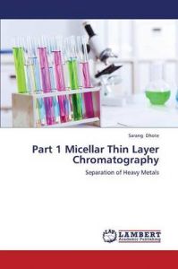 Part 1 Micellar Thin Layer Chromatography: Book by Dhote Sarang Part 1 Micellar Thin Layer Chromatography: Book by Dhote Sarang