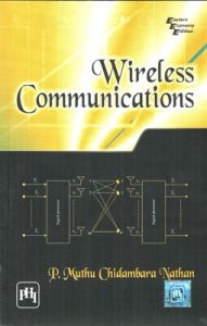 WIRELESS COMMUNICATIONS (English) (Paperback): Book by P. Muthu Chidambara Nathan WIRELESS COMMUNICATIONS (English) (Paperback): Book by P. Muthu Chidambara Nathan