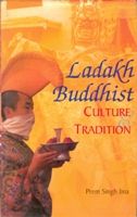 Ladakh Buddhist Culture And Tradition: Book by Prem Singh Jina