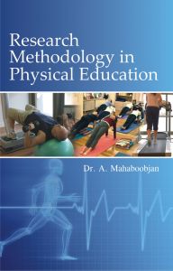 Research Methodology In Physical Education: Book by A. Mahaboobjan