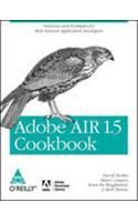 Adobe AIR 1.5 Cookbook: Solutions and Examples for Rich Internet Application Developers 1st Edition 1st Edition: Book by David Tucker, Marco Casario, Koen De Weggheleire, Rich Tretola