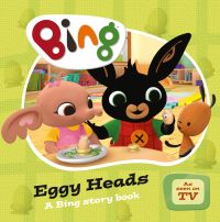 Bing Eggy Heads: Book by Harpercollins Bing Eggy Heads: Book by Harpercollins
