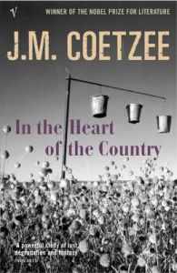 In The Heart Of The Country: Book by J. M. Coetzee
