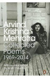 Collected Poems: 1969-2014: Book by Arvind Krishna Mehrotra Collected Poems: 1969-2014: Book by Arvind Krishna Mehrotra