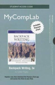 NEW MyCompLab with Pearson Etext - Standalone Access Card - for Backpack Writing: Book by Lester Faigley