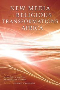 New Media and Religious Transformations in Africa New Media and Religious Transformations in Africa