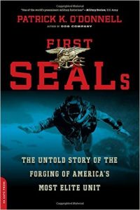 First Seals: The Untold Story of the Forging of America's Most Elite Unit (Paperback): Book by Patrick K. O'Donnell