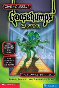 Give Yourself Goosebumps S. - Zapped in Space: Book by R. L. Stine Give Yourself Goosebumps S. - Zapped in Space: Book by R. L. Stine