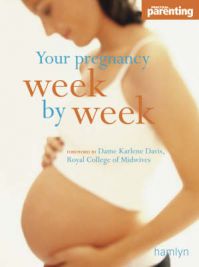 Your Pregnancy Week-by-week: Book by Dame Karlene Davis