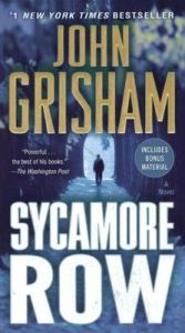 Sycamore Row: Book by John Grisham Sycamore Row: Book by John Grisham